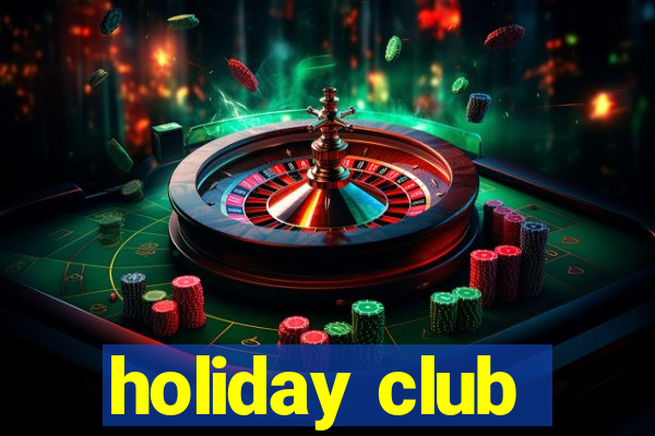 holiday club